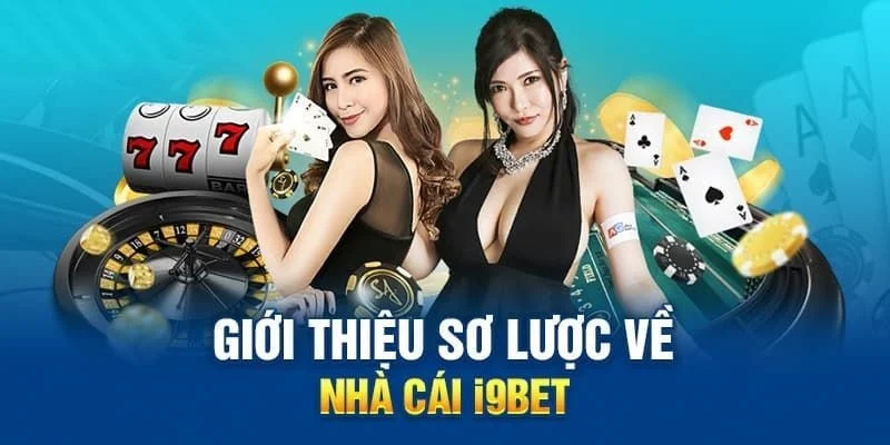 Thiên đường cá cược i9 bet hàng đầu Châu Á